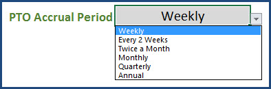 PTO Accrual Period - Weekly, Every 2 Weeks, Twice a Month, Monthly, Quarterly, Annual