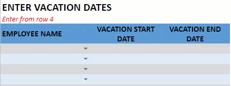 Enter Vacation dates of Employees – Vacation Start and End Dates